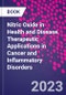 Nitric Oxide in Health and Disease. Therapeutic Applications in Cancer and Inflammatory Disorders - Product Thumbnail Image