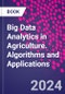 Big Data Analytics in Agriculture. Algorithms and Applications - Product Thumbnail Image