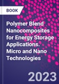 Polymer Blend Nanocomposites for Energy Storage Applications. Micro and Nano Technologies- Product Image