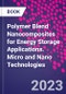 Polymer Blend Nanocomposites for Energy Storage Applications. Micro and Nano Technologies - Product Thumbnail Image
