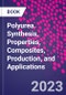 Polyurea. Synthesis, Properties, Composites, Production, and Applications - Product Image