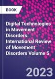 Digital Technologies in Movement Disorders. International Review of Movement Disorders Volume 5- Product Image