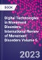 Digital Technologies in Movement Disorders. International Review of Movement Disorders Volume 5 - Product Thumbnail Image