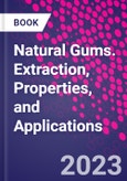 Natural Gums. Extraction, Properties, and Applications- Product Image