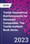 Textile Geometrical Reinforcements for Structural Composites. The Textile Institute Book Series - Product Thumbnail Image