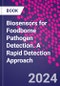 Biosensors for Foodborne Pathogen Detection. A Rapid Detection Approach - Product Thumbnail Image