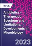 Antibiotics - Therapeutic Spectrum and Limitations. Developments in Microbiology- Product Image