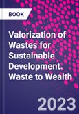 Valorization of Wastes for Sustainable Development. Waste to Wealth- Product Image