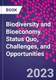 Biodiversity and Bioeconomy. Status Quo, Challenges, and Opportunities- Product Image