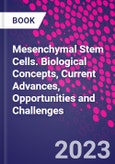 Mesenchymal Stem Cells. Biological Concepts, Current Advances, Opportunities and Challenges- Product Image