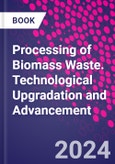 Processing of Biomass Waste. Technological Upgradation and Advancement- Product Image