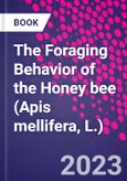 The Foraging Behavior of the Honey Bee (Apis mellifera, L.)- Product Image