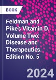 Feldman and Pike's Vitamin D. Volume Two: Disease and Therapeutics. Edition No. 5- Product Image