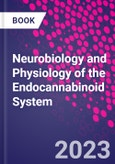 Neurobiology and Physiology of the Endocannabinoid System- Product Image