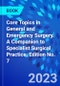 Core Topics in General and Emergency Surgery. A Companion to Specialist Surgical Practice. Edition No. 7 - Product Thumbnail Image