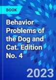 Behavior Problems of the Dog and Cat. Edition No. 4- Product Image