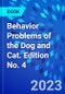 Behavior Problems of the Dog and Cat. Edition No. 4 - Product Image