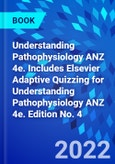Understanding Pathophysiology ANZ 4e. Includes Elsevier Adaptive Quizzing for Understanding Pathophysiology ANZ 4e. Edition No. 4- Product Image