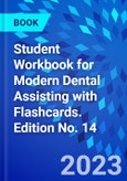 Student Workbook for Modern Dental Assisting with Flashcards. Edition No. 14- Product Image