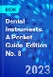 Dental Instruments. A Pocket Guide. Edition No. 8 - Product Image