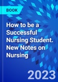 How to be a Successful Nursing Student. New Notes on Nursing- Product Image