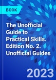 The Unofficial Guide to Practical Skills. Edition No. 2. Unofficial Guides- Product Image