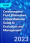 Cerebrospinal Fluid Rhinorrhea. Comprehensive Guide to Evaluation and Management - Product Thumbnail Image