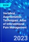 Vertebral Augmentation Techniques. Atlas of Interventional Pain Management - Product Image