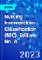 Nursing Interventions Classification (NIC). Edition No. 8 - Product Thumbnail Image