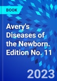 Avery's Diseases of the Newborn. Edition No. 11- Product Image