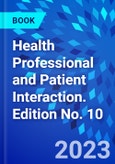 Health Professional and Patient Interaction. Edition No. 10- Product Image