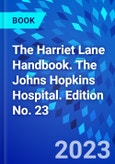 The Harriet Lane Handbook. The Johns Hopkins Hospital. Edition No. 23- Product Image