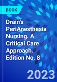 Drain's PeriAnesthesia Nursing. A Critical Care Approach. Edition No. 8- Product Image