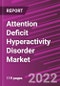 Attention Deficit Hyperactivity Disorder Market - Product Image