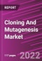 Cloning And Mutagenesis Market - Product Image