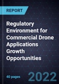 Regulatory Environment for Commercial Drone Applications Growth Opportunities- Product Image