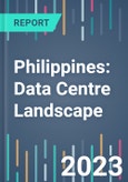 Philippines: Data Centre Landscape - 2022 to 2026- Product Image