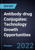 Antibody-drug Conjugates: Technology Growth Opportunities- Product Image