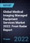 Global Medical Imaging Managed Equipment Services Market 2022: Frost Radar Report - Product Thumbnail Image