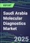 2025 Saudi Arabia Molecular Diagnostics Market: 2024 Supplier Shares, Analyzer Installed Base and Strategies, 2024-2029 Volume and Sales Segment Forecasts for Individual Infectious, Genetic, Cancer, Forensic and Paternity Tests - Product Thumbnail Image