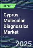 2023 Cyprus Molecular Diagnostics Market: 2022 Supplier Shares, Instrumentation Installed Base and Strategies, 2022-2027 Volume and Sales Segment Forecasts for Individual Infectious, Genetic, Cancer, Forensic and Paternity Tests- Product Image