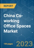 China Co-working Office Spaces Market - Growth, Trends, COVID-19 Impact, and Forecasts (2023 - 2028)- Product Image