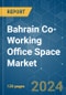 Bahrain Co-Working Office Space - Market Share Analysis, Industry Trends & Statistics, Growth Forecasts 2019 - 2029 - Product Thumbnail Image