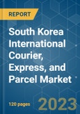 South Korea International Courier, Express, and Parcel (CEP) Market - Growth, Trends, COVID-19 Impact, and Forecasts (2023 - 2028)- Product Image