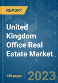 United Kingdom Office Real Estate Market - Growth, Trends, COVID-19 Impact, and Forecasts (2023 - 2028)- Product Image