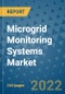 Microgrid Monitoring Systems Market - Global Industry Analysis (2018 - 2021), Growth Trends, and Market Forecast (2022 - 2029) - Product Image