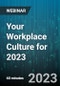 Your Workplace Culture for 2023: If You Don't Get It Right, Nothing Else Matters - Webinar (Recorded) - Product Thumbnail Image