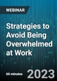 Strategies to Avoid Being Overwhelmed at Work - Webinar (Recorded)- Product Image