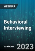 Behavioral Interviewing: Hire the Right Talent with the Right Skills and Fit for the Right Positions - Webinar (Recorded)- Product Image