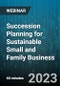Succession Planning for Sustainable Small and Family Business - Webinar (Recorded) - Product Image